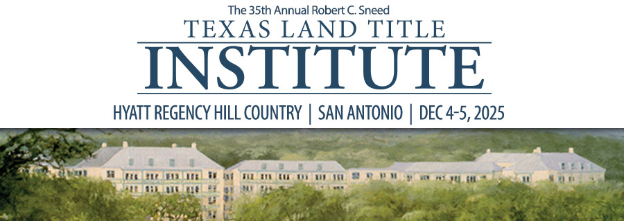 Texas Land Title Institute Header Image